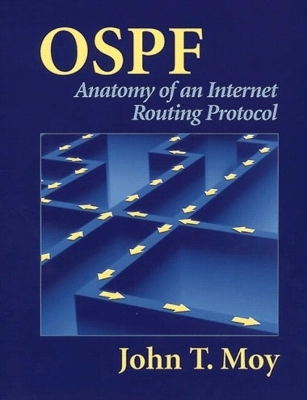 OSPF : anatomy of an internet routing protocol; John T. Moy; 1998