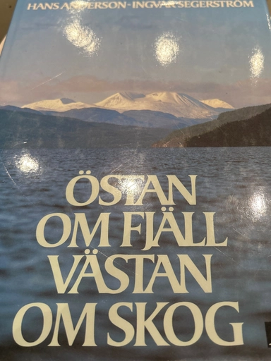 Östan om fjäll västan om skog : bilder och berättelser; Hans Anderson; 1993