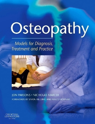 Osteopathy : models for diagnosis, treatment and practice; Jon Parsons; 2006