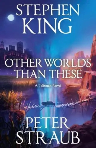 Other Worlds Than These; Stephen King, Peter Straub; 2026