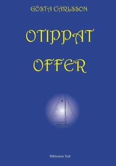 Otippat offer; Gösta Carlsson; 2018