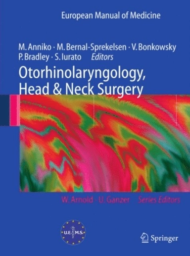 Otorhinolaryngology, Head and Neck Surgery; Matti. Anniko, Manuel. Bernal-Sprekelsen, Viktor. Bonkowsky, Patrick J. Bradley, Salvatore. Iurato, SpringerLink (Online service); 2010
