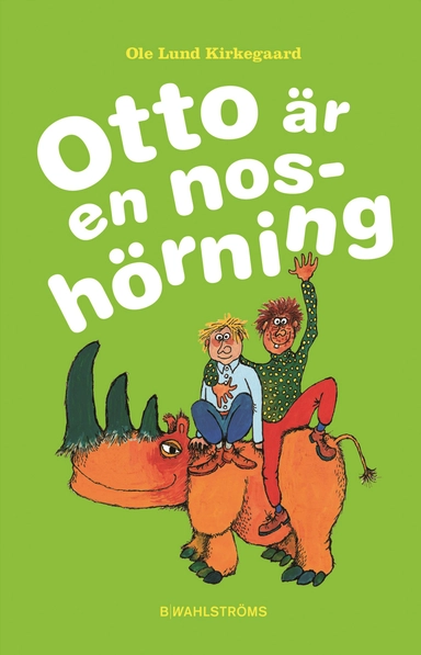 Otto är en noshörning; Ole Lund Kirkegaard; 2014