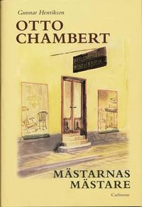 Otto Chambert : mästarnas mästare; Gunnar Henriksson; 2004