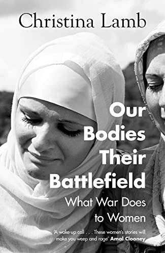 Our bodies their battlefield : what war does to women