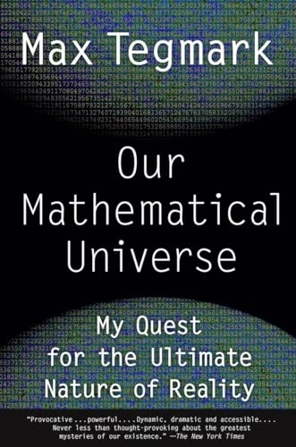 Our mathematical universe : my quest for the ultimate nature of reality