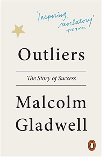 Outliers : the story of success; Malcolm Gladwell; 2009