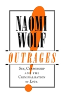 Outrages; Naomi Wolf; 2019
