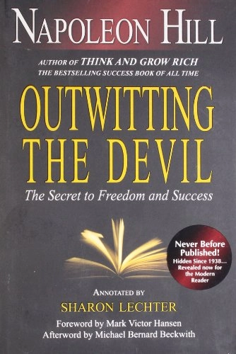 Outwitting the devil : the secret to freedom and success; Napoleon Hill; 2011