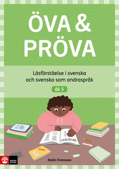 Öva & Pröva åk 5 Läsförståelse i svenska och svenska som andraspråk; Malin Fransson; 2023