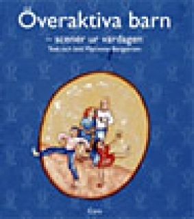 Överaktiva barn : - scener ur vardagen; Marianne Bergström; 2004