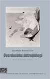 Överdosens antropologi : en kontextuell studie; Eva-Malin Antoniusson; 2003