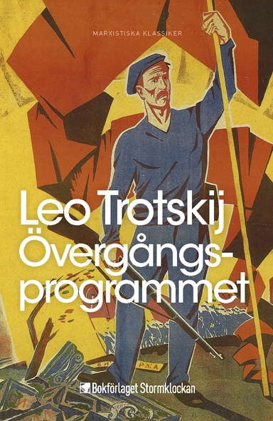 Övergångsprogrammet eller kapitalismens dödskamp och Fjärde Internationalens uppgifter; Leo Trotskij; 2023