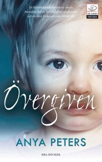 Övergiven; Anya Peters; 2007
