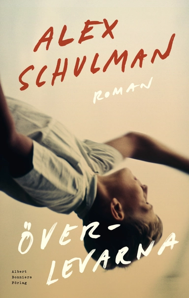 Överlevarna; Alex Schulman; 2020