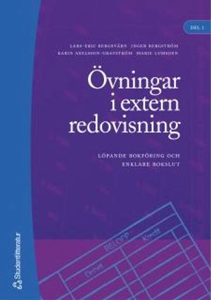 Övningar i extern redovisning. D. 1, Löpande bokföring och enklare bokslut; Lars-Erik Bergevärn; 2005