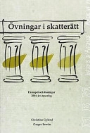 Övningar i skatterätt : exempel och lösningar; Christina Gyland; 2003