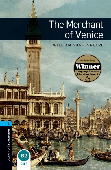 Oxford Bookworms Library: Level 5: The Merchant of Venice; William Shakespeare; 2016