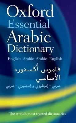 Oxford essential Arabic dictionary : English-Arabic, Arabic-English : [16,000 words and phrases]; Oxford Languages; 2010