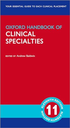 Oxford handbook of clinical specialties; Andrew Baldwin; 2020
