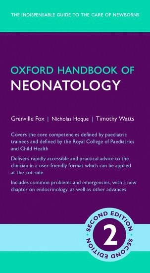 Oxford Handbook of Neonatology; Grenville Fox; 2017