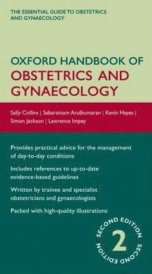 Oxford handbook of obstetrics and gynaecology [Elektronisk resurs]; Sally Collins; 2008