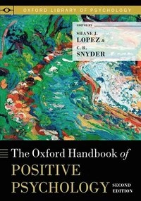Oxford handbook of positive psychology; C. R. Snyder, Shane J. Lopez; 2009