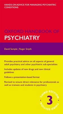 Oxford handbook of psychiatry; David Semple, Roger Smyth; 2013