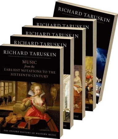Oxford History of Western Music; Richard Taruskin, Taruskin; 2009