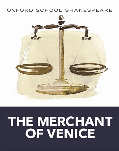 Oxford School Shakespeare : The Merchant of Venice; William Shakespeare; 2010