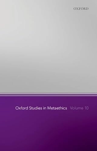 Oxford studies in metaethics · Volume 10