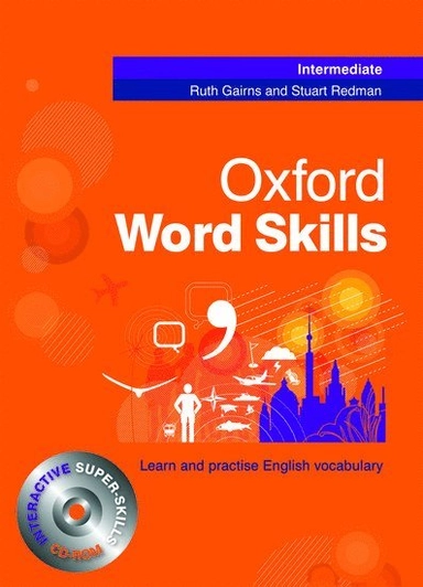Oxford word skills · Intermediate; Ruth. Gairns, Stuart. Redman; 2008