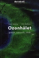 Ozonhålet - Globalt, nationellt, lokalt
