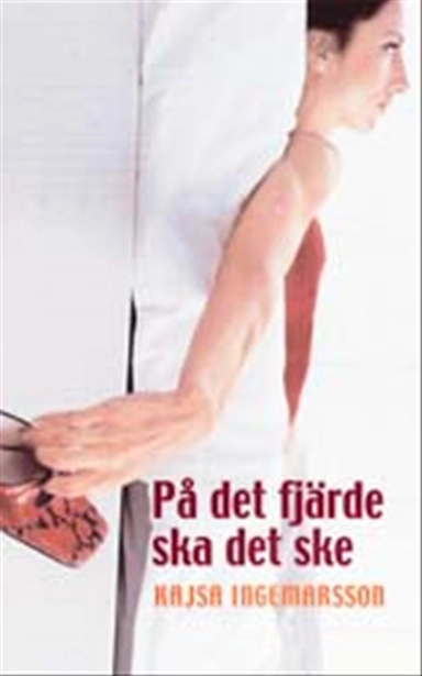 På det fjärde ska det ske; Kajsa Ingemarsson; 2002