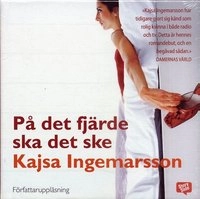 På det fjärde ska det ske; Kajsa Ingemarsson; 2007