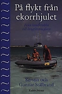 På flykt från ekorrhjulet : från landkrabba till långfärdsseglare; Gunnar Stålbrand, Kerstin Stålbrand; 1997