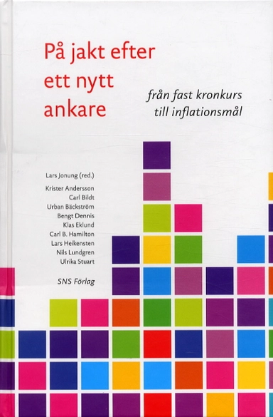 På jakt efter ett nytt ankare. Från fast kronkurs till inflationsmål