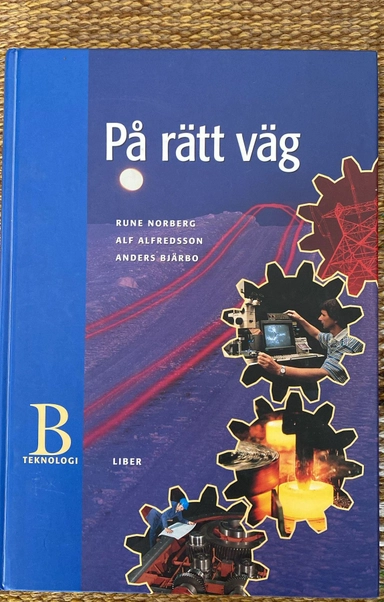 På rätt väg teknologi b