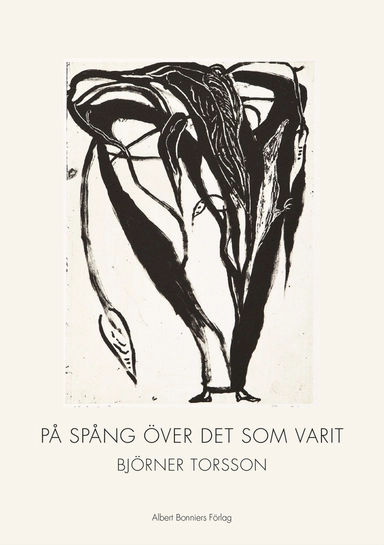 På spång över det som varit : diktsamling; Björner Torsson; 2017