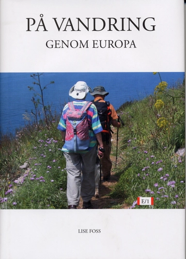 På vandring genom Europa; Lise Foss; 2007