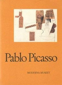 Pablo Picasso : [Moderna museet, Stockholm 15/10 1988-8/1 1989]; Pablo Picasso; 1988