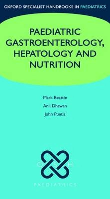 Paediatric gastroenterology, hepatology and nutrition; R. M. Beattie; 2009