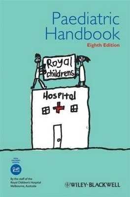Paediatric Handbook; Editor:Kate Thomson, Editor:Dean Tey, Editor:Micha Marks; 2009