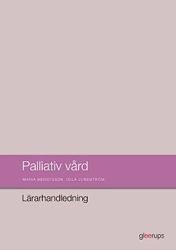 Palliativ vård, lärarhandledning