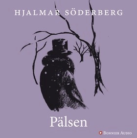 Pälsen; Hjalmar Söderberg; 2013