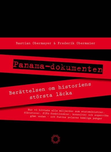 Panamadokumenten : berättelsen om historiens största läcka; Bastian Obermayer, Frederik Obermaier; 2016