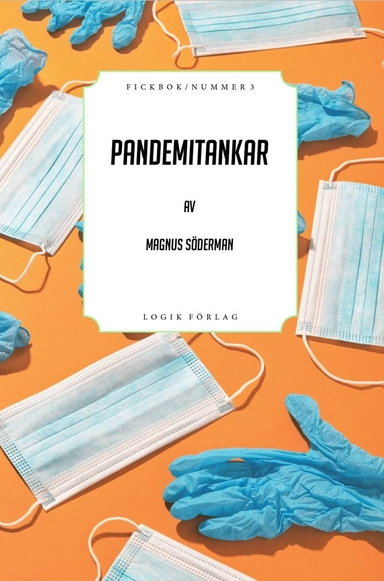 Pandemitankar; Magnus Söderman; 2022
