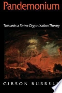 Pandemonium : towards a retro-organization theory; Gibson Burrell; 1997