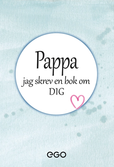 Pappa - jag skrev en bok om dig; Stefan Ekberg; 2020