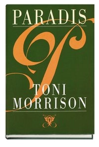 Paradis; Toni Morrison; 1999